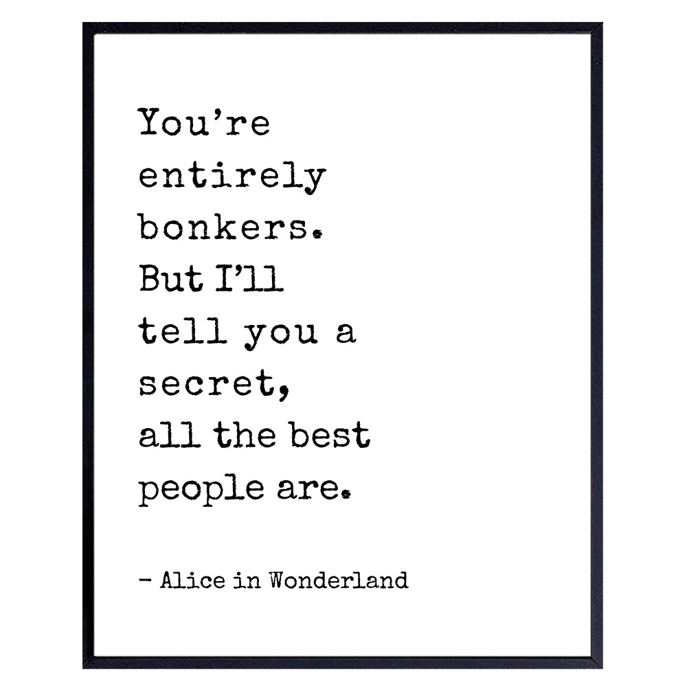 Alice Wonderland decoration - Inspiration Wall Art - Home Office Wall Decor Poster - Encouragement Gift - Funny Quotation for Bedroom, Living room - Cute Saying for Wall Decor UNFRAMED 8x10