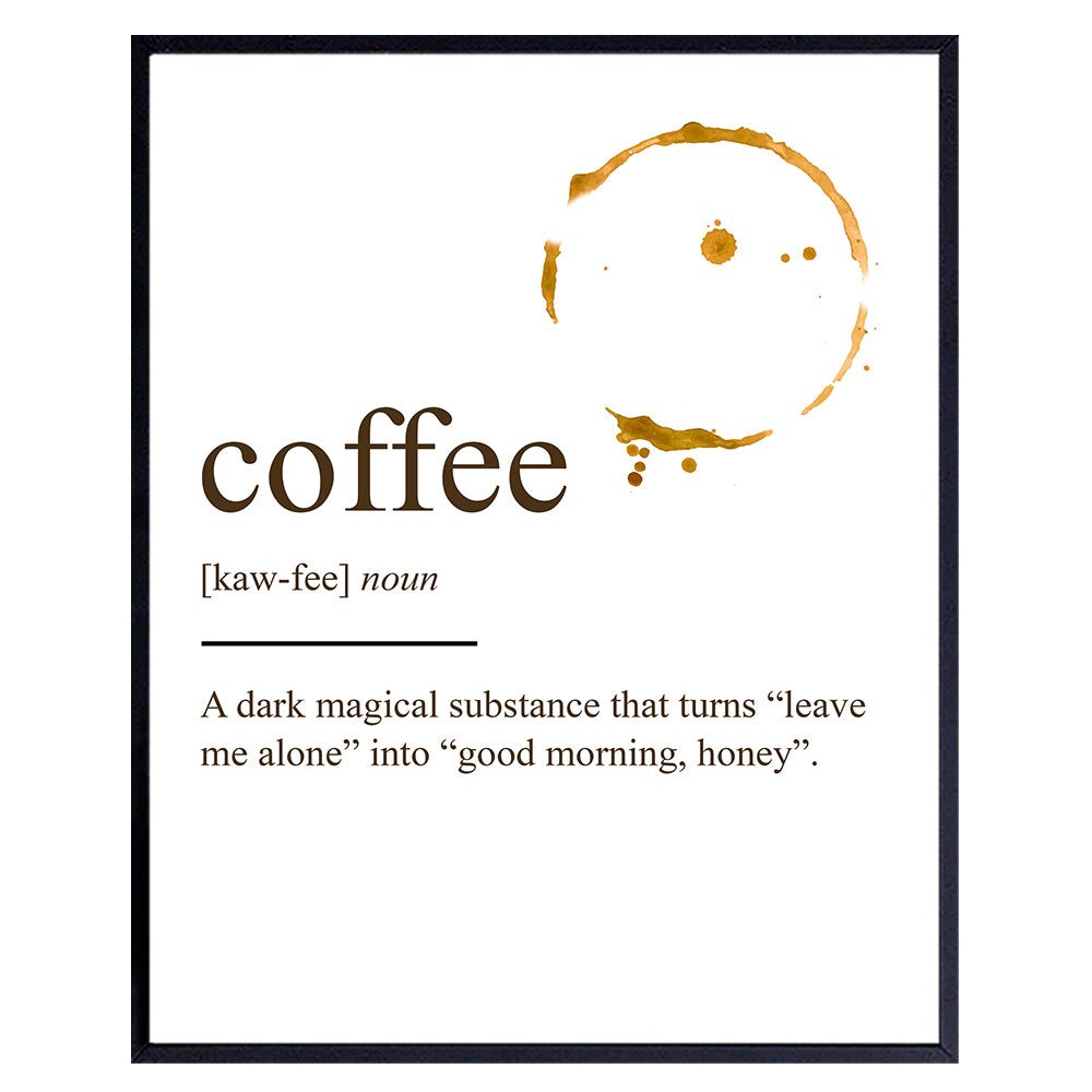 Coffee Definition Wall Art Poster Print - Funny Home or Office Decor and Unique Decorations for Kitchen, Nook or Break Room - Makes a Great Gift - 8x10 Photo Unframed