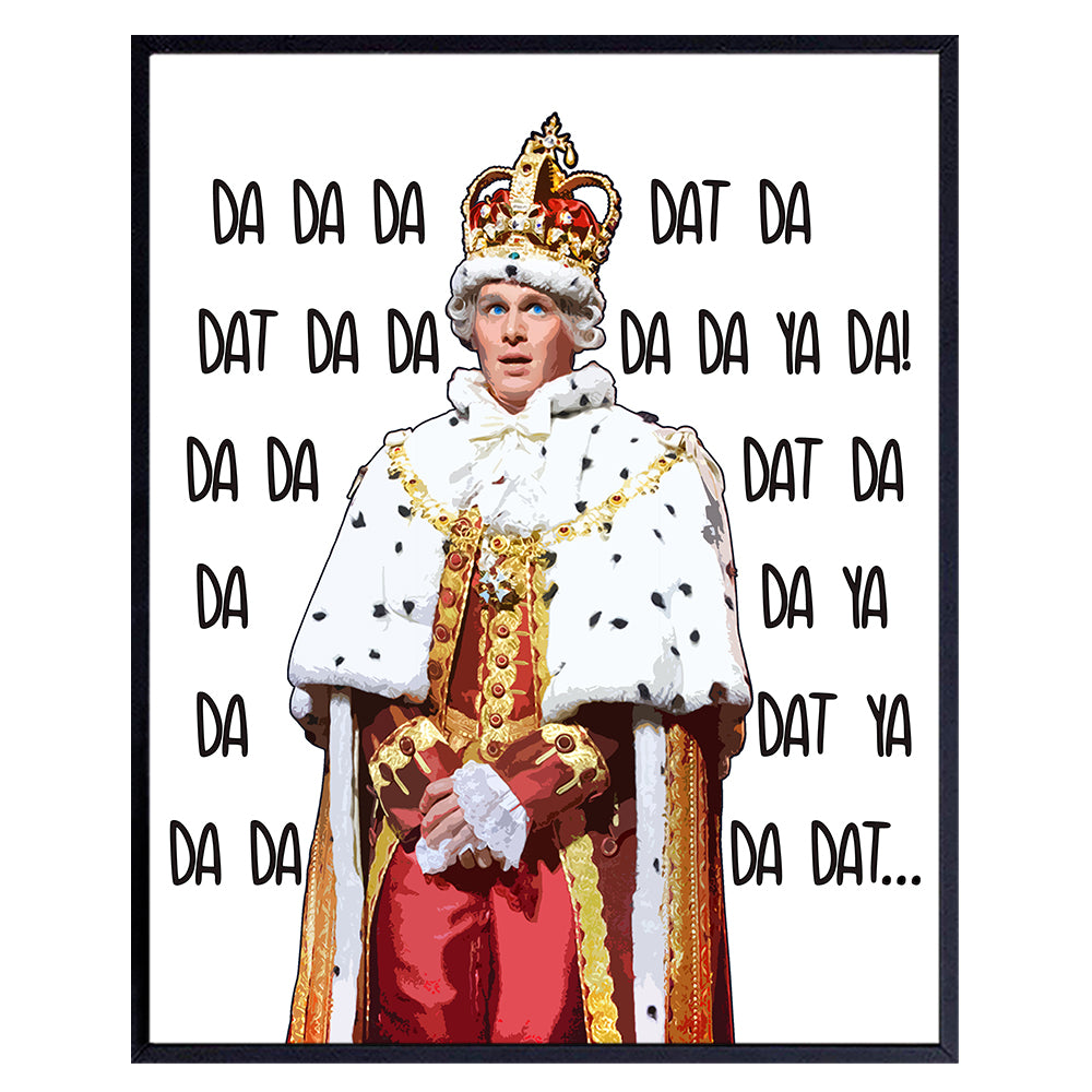 Merch Wall Art - King George Poster Print Home Decor - Musical Merchandise - Unique Gift, Broadway Play Fans - Funny You&