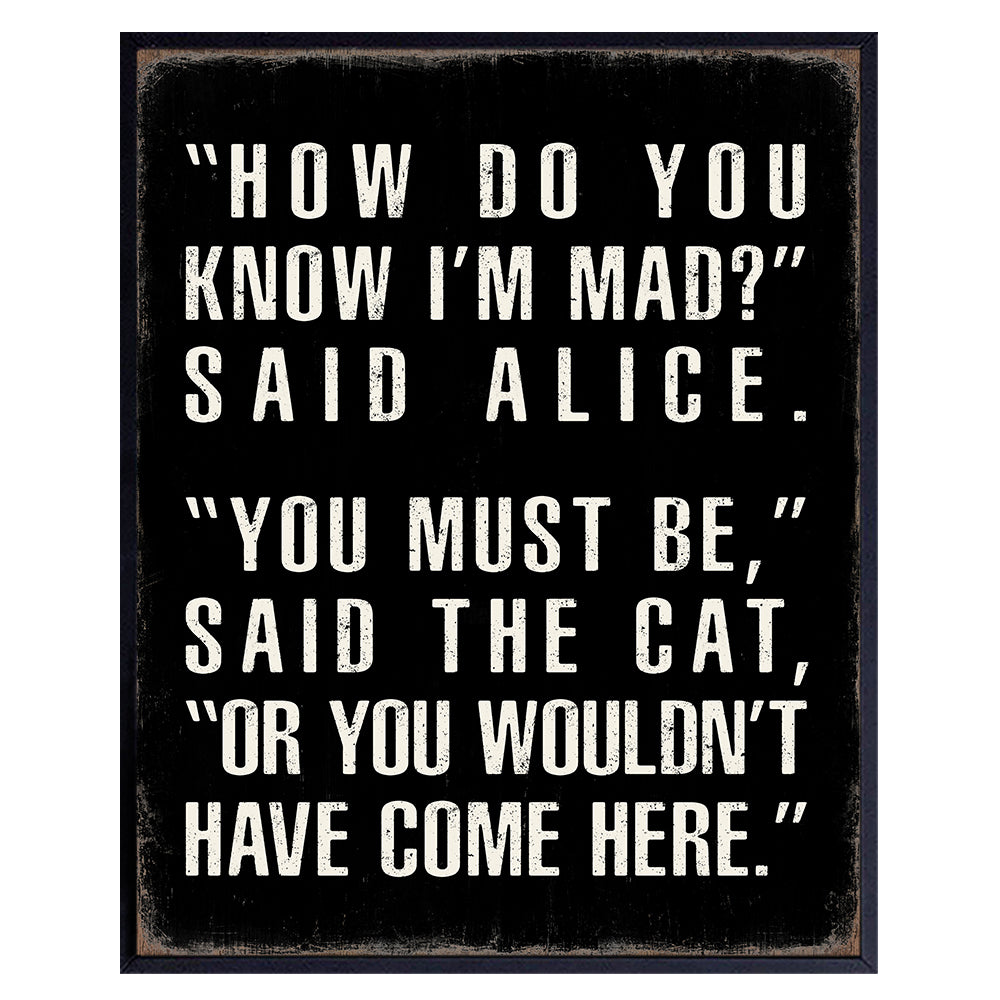 Office Wall Art &amp; Decor - Funny Quotes Wall Decor - Alice In Wonderland Decor - Funny Sayings for Women Men - Man cave Decor - Yellowbird Art &amp; Design Home Decor Poster Saying - UNFRAMED 8x10
