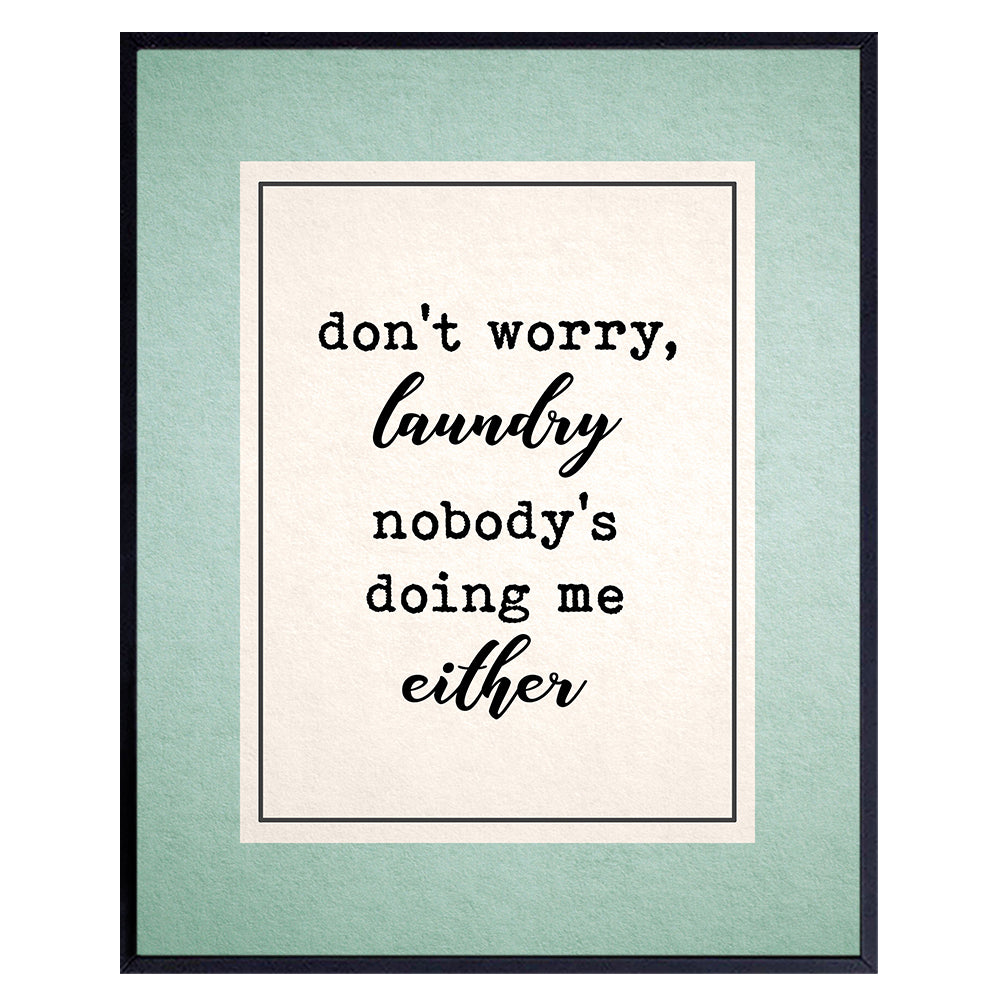 Humorous Laundry Room Sign, Wall Art Decoration - 8x10 Home Decor Makes Funny Housewarming Gift for Mom, Wife, Apartment - Unframed Picture, Poster, Photo, Print