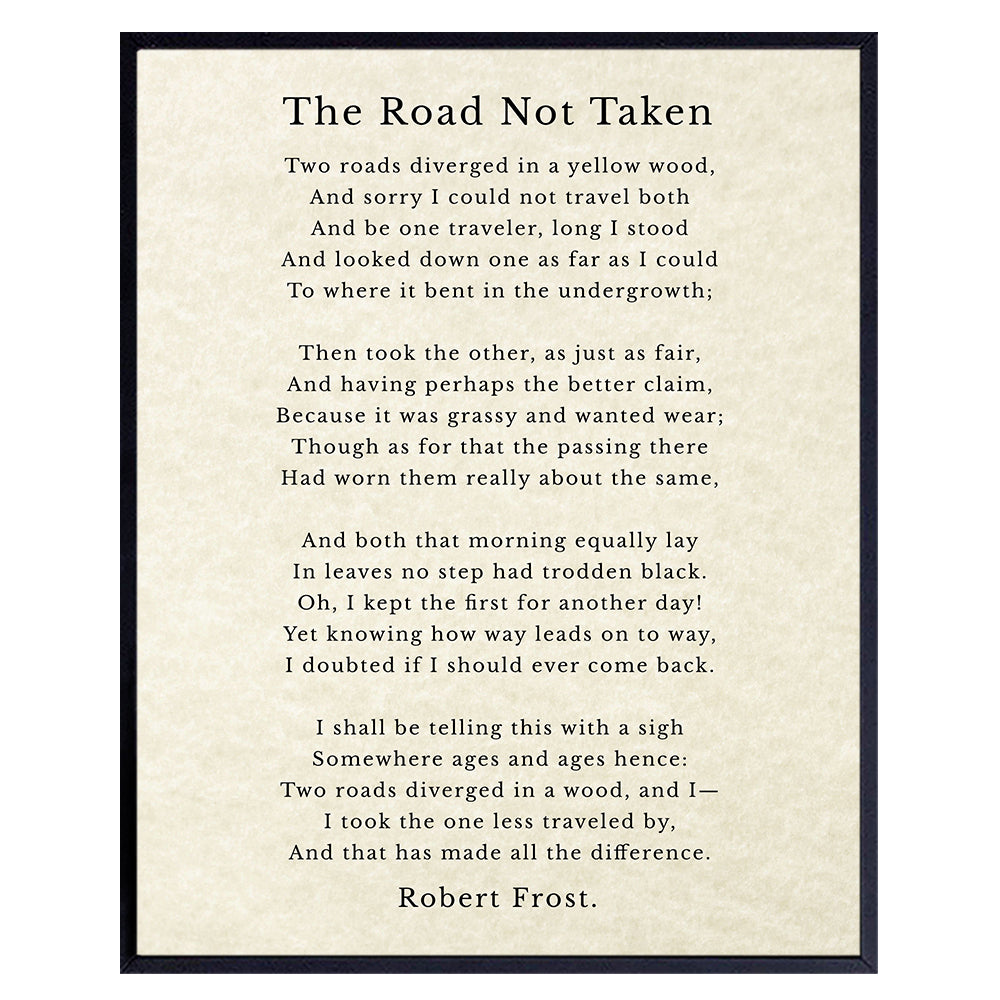 The Road Not Taken Poem - Robert Frost Quote - Unframed Wall Art Print - Perfect Inspirational and Motivational Gift - Chic Home Decor - Ready to Frame (8x10) Photo