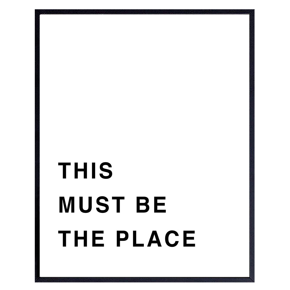 This Must Be The Place - Unframed Wall Art Print Typography - Makes a Great Gift - Perfect Home Decor - Ready to Frame (8x10) Photo