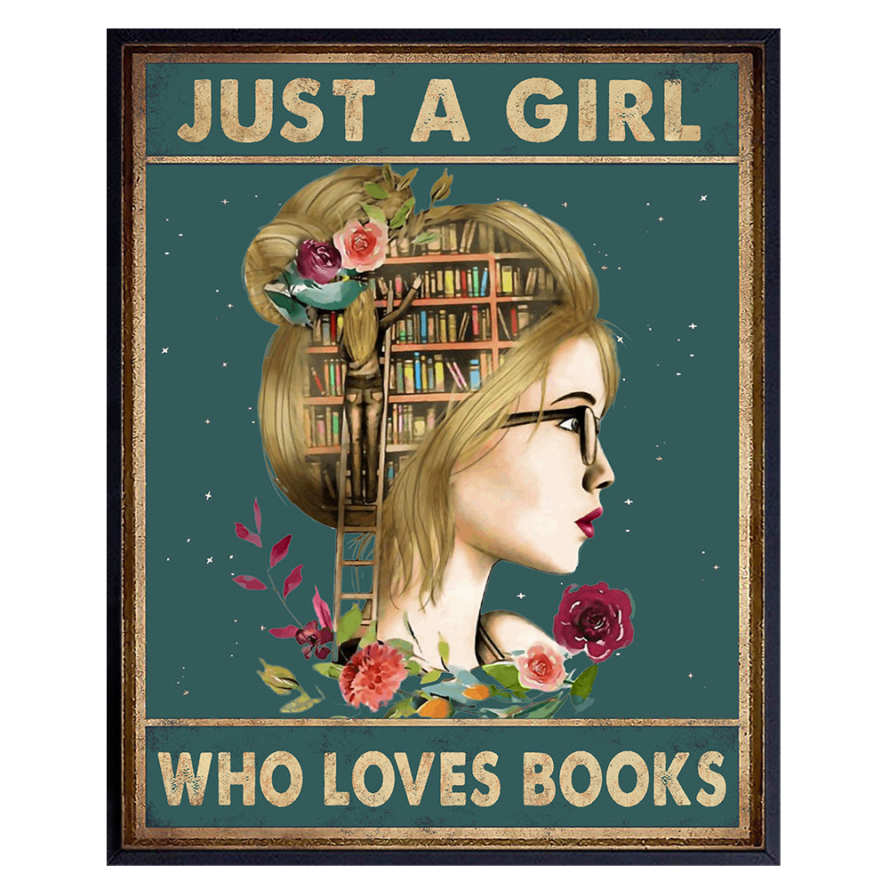 Girls Bedroom Wall Art &amp; Decor - Just A Girl Who Loves Books - Inspirational Classroom Decor - Positive Quotes for Girls Room - Motivational Posters - Uplifting Encouragement Daughter Gifts