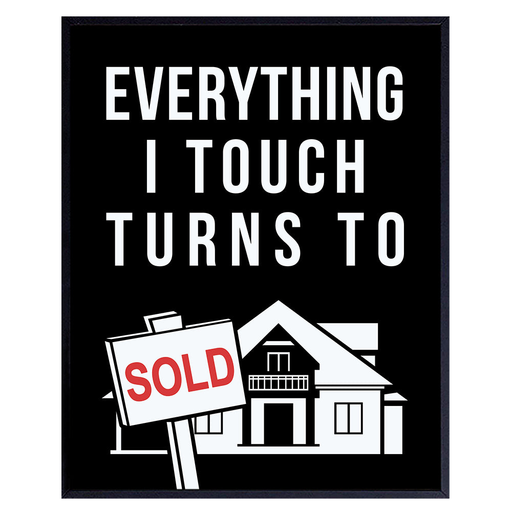 Yellowbird Art &amp; Design Real Estate Broker Wall Art - Realtor Gifts - Everything I Touch Turns To Sold - Real Estate Sign - Real Estate Gifts - Real Estate Office Decor - Motivational poster 8X10
